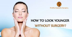 How to Look Younger without Surgery