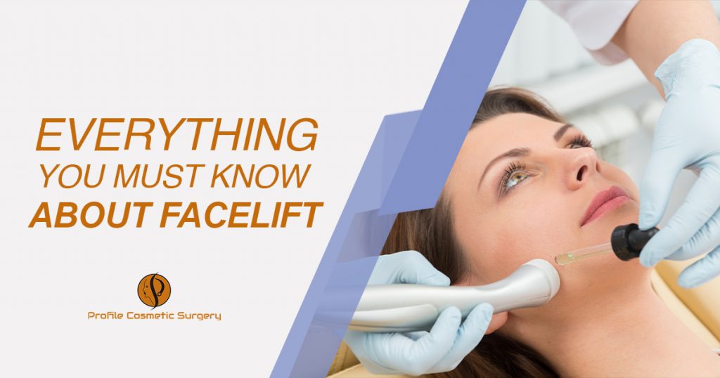 Everything you must know about facelift