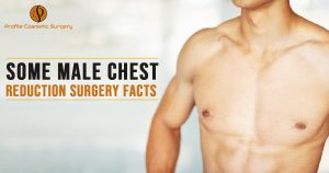 Some Male Chest Reduction Surgery Facts