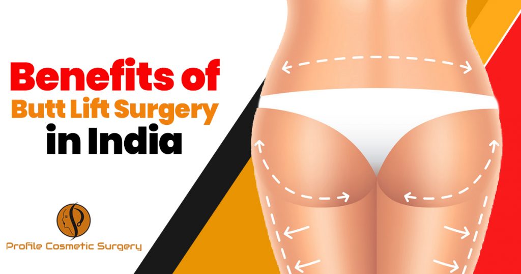 Benefits of Butt Lift Surgery in India
