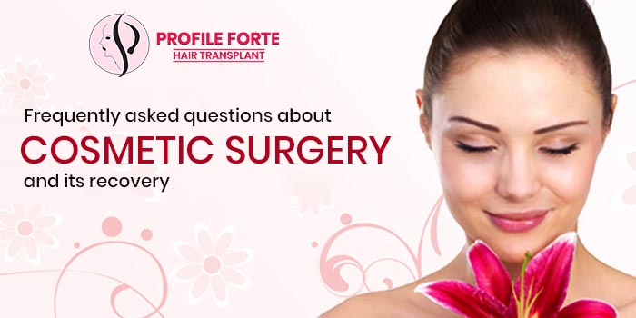 Frequently asked questions about cosmetic surgery and its recovery