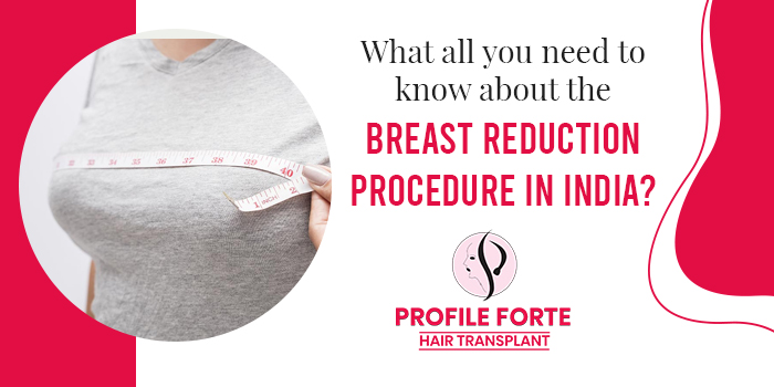 What-all-you-need-to-know-about-the-breast-reduction-procedure-in-India