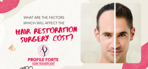 What are the factors which will affect the hair restoration surgery cost