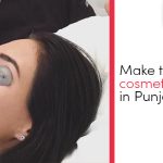 Make the most of cosmetic treatment in Punjab